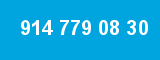 914 779 08 30